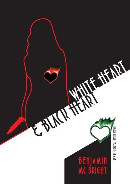 Cover for Benjamin Mc Bright · White heart &amp; black heart (Hardcover Book) (2014)