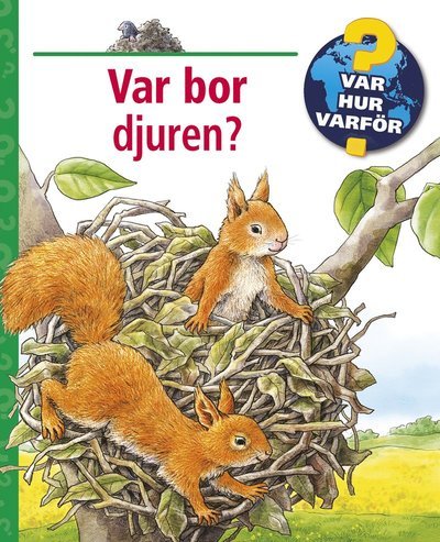 Cover for Anne Möller · Var, hur, varför?: Var bor djuren? (Spiral Book) (2019)