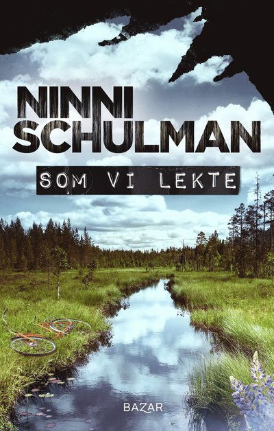 Som vi lekte - Ninni Schulman - Livres - Bazar Förlag - 9789180060301 - 5 janvier 2023