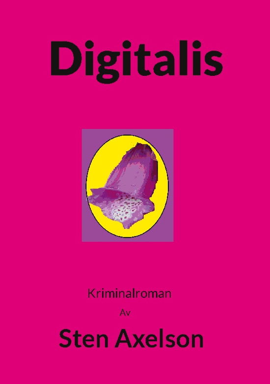 Sten Axelson · Digitalis : Kriminalroman (Book) (2024)
