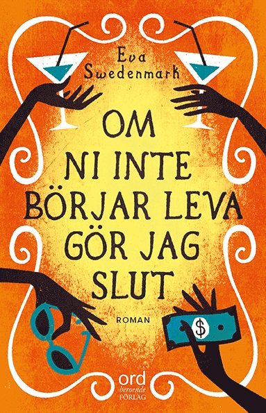 Cover for Eva Swedenmark · De fyras gäng: Om ni inte börjar leva gör jag slut (Bound Book) (2016)