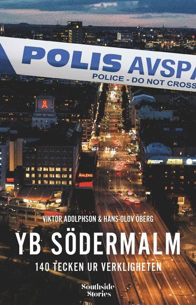 YB Södermalm: 140 tecken ur verkligheten - Hans-Olov Öberg - Kirjat - Southside Stories - 9789188725301 - torstai 4. huhtikuuta 2019