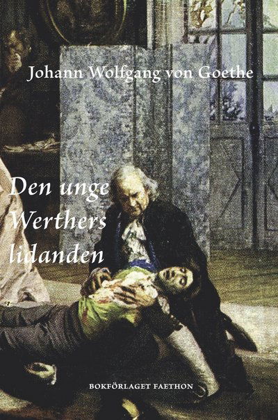 Cover for Johann Wolfgang von Goethe · Den unge Werthers lidanden (Bound Book) (2024)