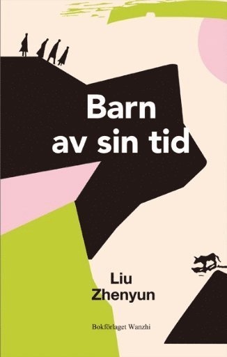 Cover for Liu Zhenyun · Barn av sin tid (Gebundesens Buch) (2019)