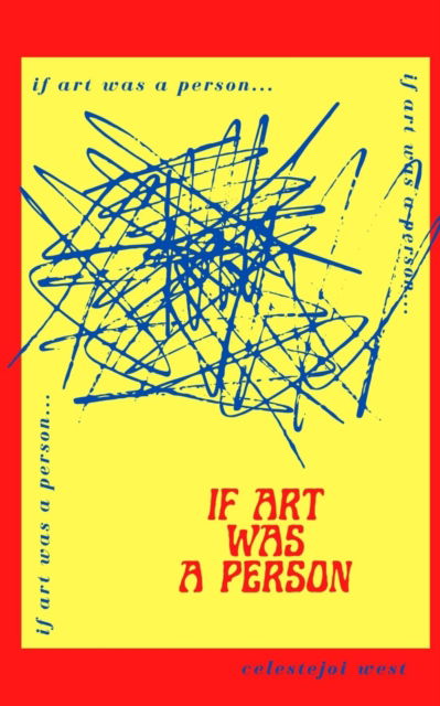 Cover for Celestejoi West · If Art Was A Person (Paperback Book) (2023)