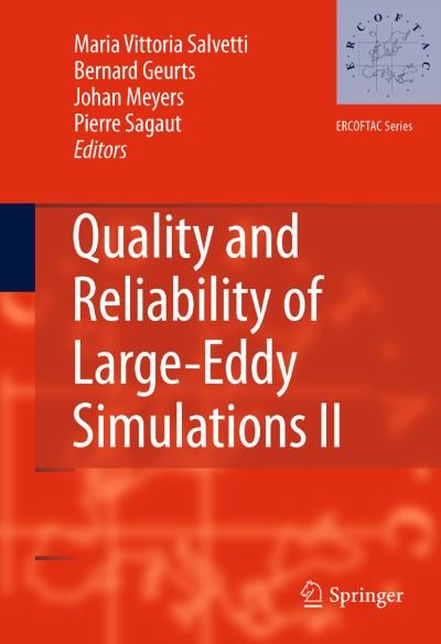 Maria Vittoria Salvetti · Quality and Reliability of Large-Eddy Simulations II - ERCOFTAC Series (Hardcover Book) [2011 edition] (2010)