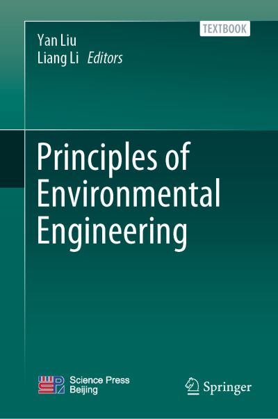 Cover for Yan Liu · Principles of Environmental Engineering (Hardcover Book) [1st ed. 2023 edition] (2024)