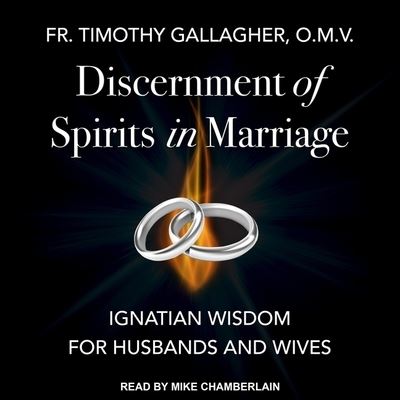 Cover for Fr Timothy Gallagher · Discernment of Spirits in Marriage (CD) (2021)