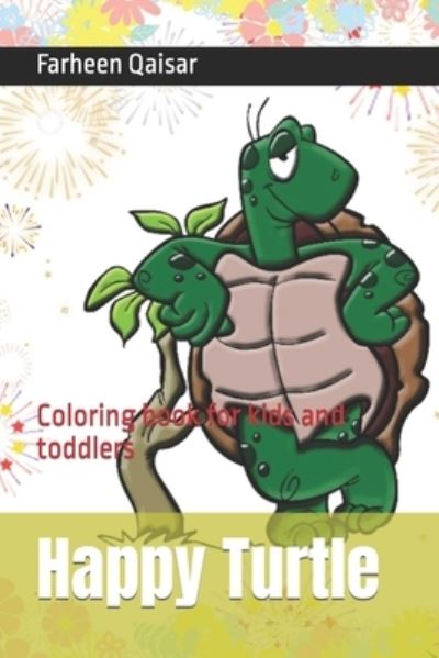 Cover for Farheen Qaisar · Happy Turtle: Coloring book for kids and toddlers (Paperback Book) (2022)