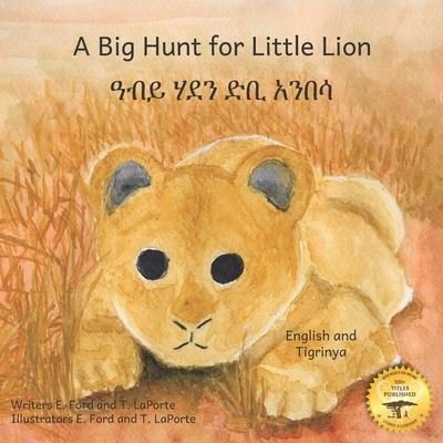 Cover for Ready Set Go Books · A Big Hunt for Little Lion: How Impatience Can Be Painful in Tigrinya and English (Paperback Book) (2021)