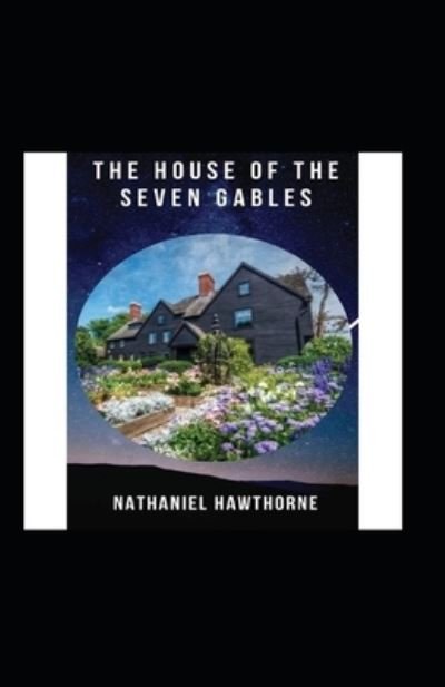 Cover for Nathaniel Hawthorne · The House of the Seven Gables Annotated (Paperback Bog) (2021)