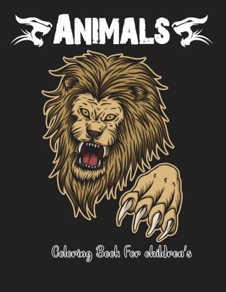 Cover for Lion King · Animals Coloring Book: Cute Animals from Forests, Jungles, Oceans and Farms for Hours of Fun Coloring (Paperback Book) (2021)