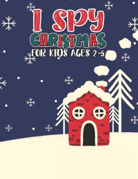 Cover for Mimouni Publishing Group · I Spy Christmas Book For Kids Ages 2-5 (Pocketbok) (2020)