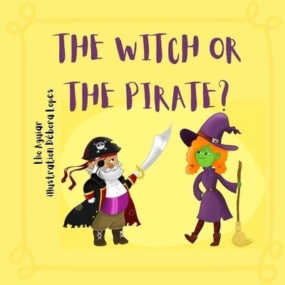 Cover for Lho Aguiar · The Witch or the Pirate? (Taschenbuch) (2020)