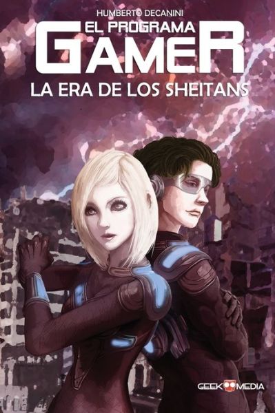 Cover for Humberto Decanini · El Programa GAMER: La Era de los Sheitans - El Programa Gamer (Paperback Book) (2020)