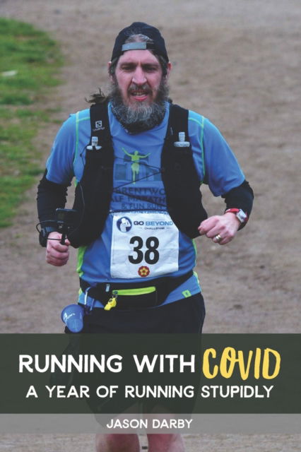 Cover for Darby Jason Darby · Running with COVID: A Year of Running Stupidly (Taschenbuch) (2022)