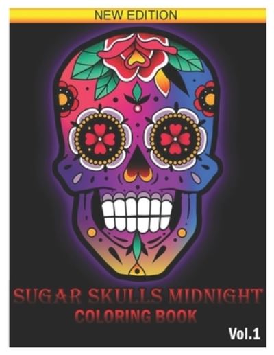 Cover for Benmore Book · Sugar Skull Midnight Coloring Book (Taschenbuch) (2021)