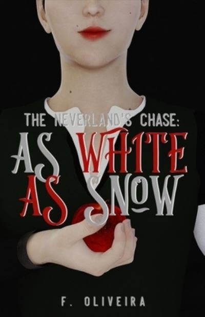 Cover for F Oliveira · As White As Snow - The Neverland's Chase (Taschenbuch) (2021)