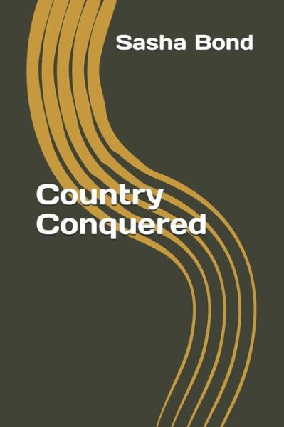 Cover for Bond Sasha Bond · Country Conquered (Taschenbuch) (2021)