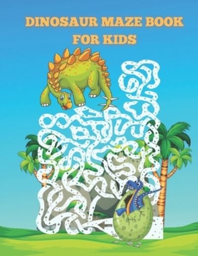 Cover for Macey Hicks · Dinosaur Maze Book For Kids (Paperback Book) (2021)