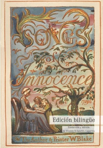 Cover for William Blake · Songs of Innocence / Canciones de inocencia: Edicion artistica bilingue English / Espanol (Paperback Book) (2022)
