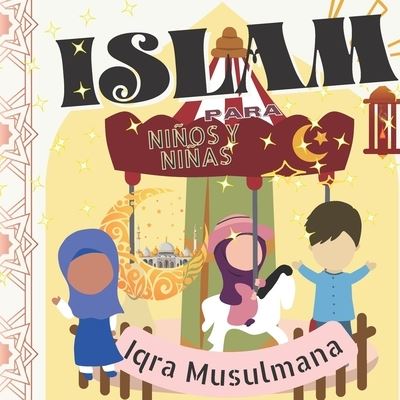 Cover for Iqra Musulmana · Islam Para Ninos (Paperback Book) (2022)