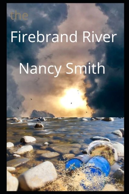 Cover for Nancy Smith · The Firebrand River - After Normal (Pocketbok) (2022)