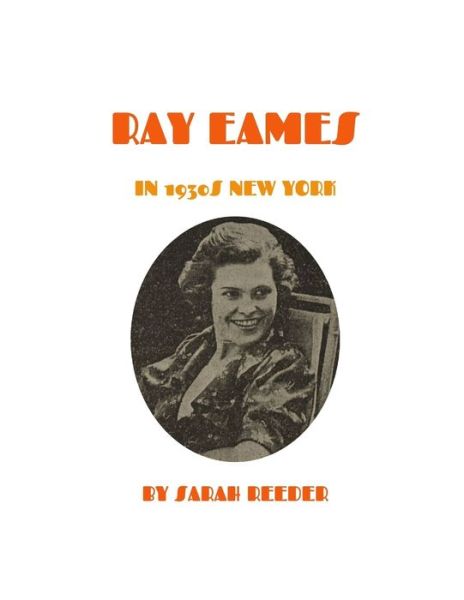 Cover for Sarah Reeder · Ray Eames in 1930s New York (Paperback Book) (2021)