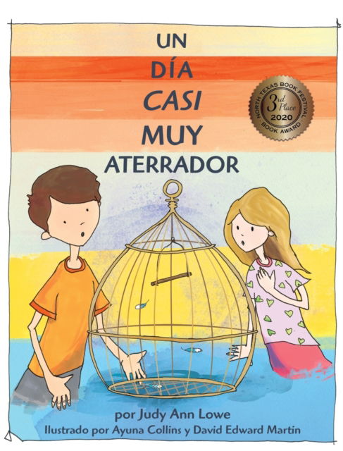 Cover for Judy Lowe · Un dia casi muy aterrador (Hardcover Book) (2022)