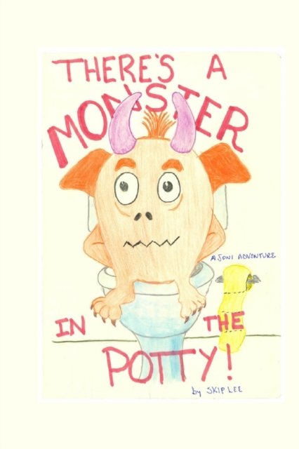 Cover for Skip Lee · There's a Monster in the Potty (Paperback Bog) (2022)