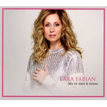 Ma Vie Dans La Tienne - Lara Fabian - Musik - FRENCH - 0190295991302 - 19. december 2023