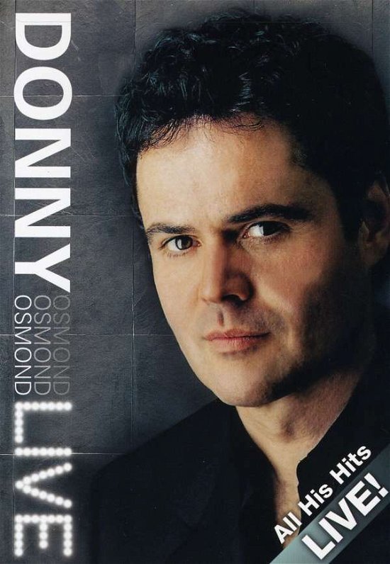 Live - Donny Osmond - Movies - UNIVERSAL - 0602498637302 - October 26, 2004
