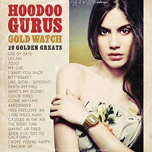 Cover for Hoodoo Gurus · Gold Watch: 20 Golden Greats (CD) (2018)