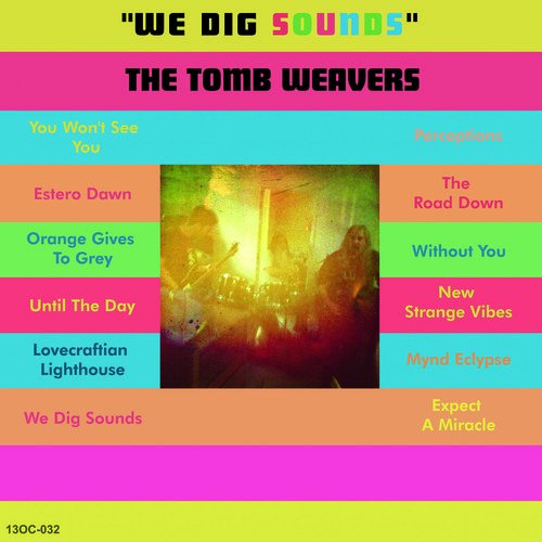 Cover for Tomb Weavers · We Dig Sounds (LP) (2019)