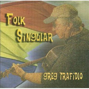 Folk Singular - Greg Trafidlo - Música - CD Baby - 0783707209302 - 27 de dezembro de 2005