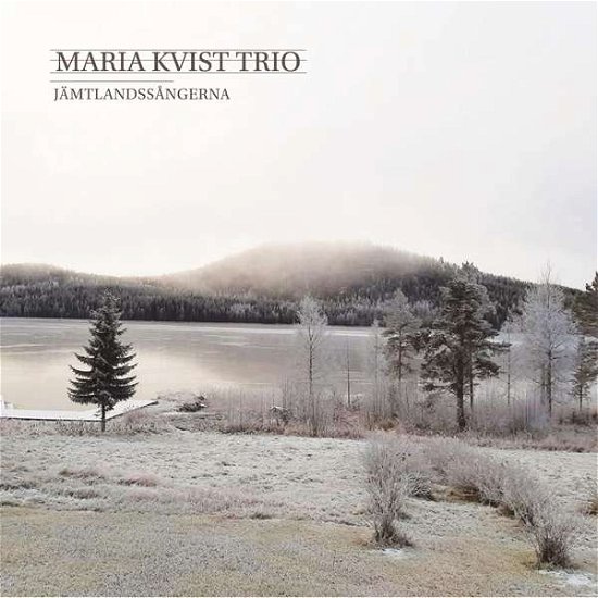 Cover for Maria Kvist Trio · Jamtlandssangerna (CD) (2021)