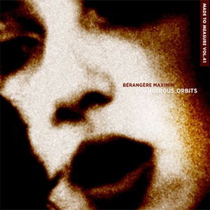 Cover for Bérangère Maximin · Dangerous Orbits (LP) (2016)