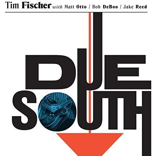 Cover for Tim Fischer · Due South (CD) (2014)