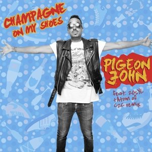 Cover for Pigeon John · Champagne on My Shoes (VINYL) (2014)
