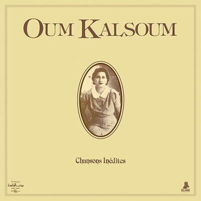 Chansons Inedites - Oum Kalsoum - Music - KURO NEKO - 3701270203302 - April 22, 2023