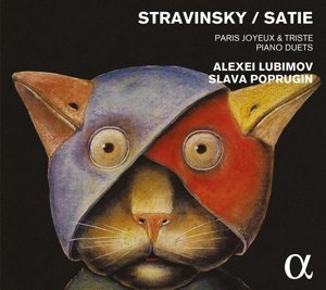 Cover for Alexei Lubimov / Slav Poprugin · Paris Joyeux &amp; Triste - Piano Duets By Stravinsky &amp; Satie (CD) (2016)