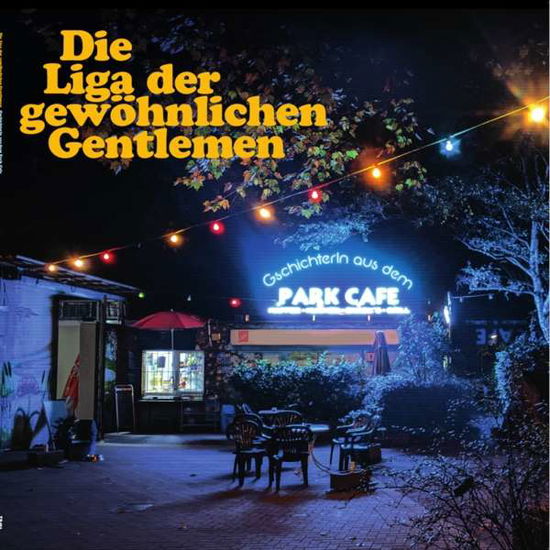 Cover for Die Liga Der Gewoehnlichen Gentlemen · Gschichterln Aus Dem Park Cafe (CD) (2021)