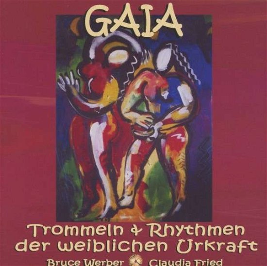 Cover for Werber,bruce &amp; Fried,claudia · Gaia-trommel Der Weiblichen Urkraft (CD) (2012)