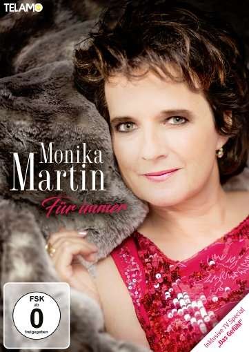 Fuer Immer - Monika Martin - Filmes - TELAMO - 4053804401302 - 18 de maio de 2018
