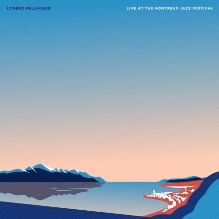 Lorenz Kellhuber · Live at the Montreux Jazz Festival (CD) (2017)