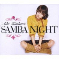 Cover for Kitahara Aiko · Samba Night (CD) [Japan Import edition] (2007)