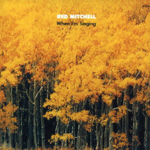 Cover for Red Mitchell · When I'm Singing (CD) [Japan Import edition] (2014)