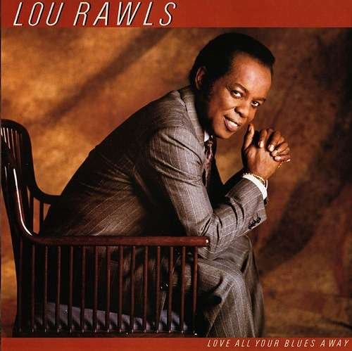 Cover for Lou Rawls · Love All Your Blues Away (CD) [Limited edition] (2016)