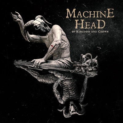 Of Kingdom And Crown - Machine Head - Music - CBS - 4582546595302 - August 26, 2022