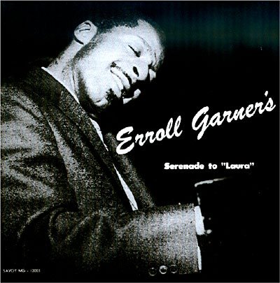 Serenade to 'laura' - Erroll Garner - Musik -  - 4988001250302 - 1. december 2016